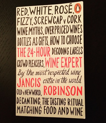 The 24-Hour Wine Expert by Jancis Robinson is a great guide for those learning about wine.